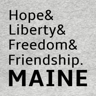 Hope Liberty Freedom Friendship Maine Towns T-Shirt
